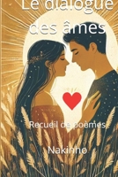Le dialogue des âmes: Recueil de poèmes (French Edition) B0GDVRTR4J Book Cover