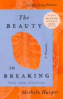 The Beauty in Breaking 0525537392 Book Cover