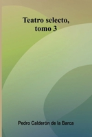Teatro Selecto, Tomo 3 9371341467 Book Cover