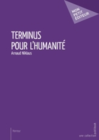 Terminus pour l'humanité (French Edition) 2342161875 Book Cover