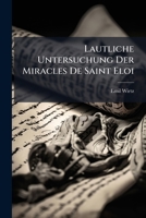 Lautliche Untersuchung Der Miracles de St. Eloi 1148286543 Book Cover
