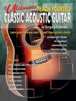 Ultimate Teach Yourself Classic Acoustic Guitar (Book & CD) 0757995160 Book Cover
