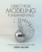 Object-Role Modeling Fundamentals: A Practical Guide to Data Modeling with ORM 1634620747 Book Cover