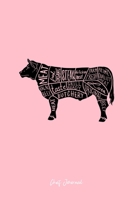 Chef Journal: Parts of Cow Retro Beef Meat Cuts Butcher Chef Cook Gift - Pink Ruled Lined Notebook - Diary, Writing, Notes, Gratitude, Goal Journal - 6x9 120 pages 1688118098 Book Cover