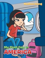 My First Day in America 1728321476 Book Cover