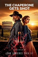 The Chaperone Gets Shot: Caldezonia B0H6VQML6D Book Cover