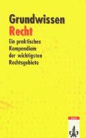 Grundwissen Recht. Ein praktisches Kompendium der wichtigsten Rechtsgebiete. (Lernmaterialien) 3121009206 Book Cover