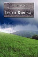 Let the Rain Fall 1452094888 Book Cover