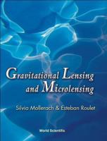 Gravitational Lensing and Microlensing 9810248520 Book Cover