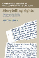 Storytelling Rights: The Uses of Oral and Written Texts by Urban Adolescents (Cambridge Studies in Oral and Literate Culture) 0521030048 Book Cover