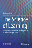 The Science of Learning: Principles of Educational Thinking Based on the Teaching Practice 9811951055 Book Cover