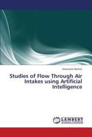 Studies of Flow Through Air Intakes using Artificial Intelligence 3659322784 Book Cover