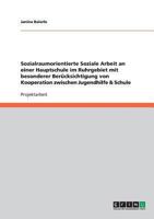 Sozialraumorientierte Soziale Arbeit an einer Hauptschule im Ruhrgebiet mit besonderer Berücksichtigung von Kooperation zwischen Jugendhilfe & Schule 3640230841 Book Cover
