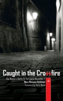 Caught in the Crossfire: The Story of Janina Pladek 1857921496 Book Cover