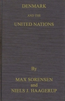 Denmark and the United Nations (National Studies on International Organization) 0837175399 Book Cover