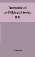 Transactions of the Philological Society 1856 9354153658 Book Cover