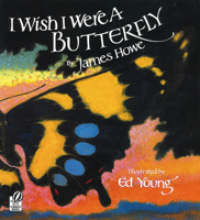 I Wish I Were a Butterfly 0152380132 Book Cover