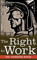The Right to Work: The Story of the Non-Striking Miners 1646798511 Book Cover