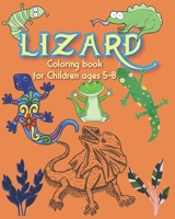 Lizard coloring book for children: Reptile Lizard coloring book for kids ages 5-8. A creative and engaging activity for kids. Book size 8x10", easy to B08CP7JJY5 Book Cover