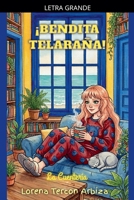 ¡Bendita Telaraña! (La Cuentería) (Spanish Edition) B0H31PHTYK Book Cover