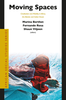 Moving Spaces : Creolisation and Mobility in Africa, the Atlantic and Indian Ocean 9004410503 Book Cover