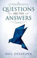 Questions are the Answers 1792302797 Book Cover