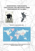 Demystifying 'Ndrangheta: Challenging the Organized Crime Phenomenon of Calabria B0BZZMW1PW Book Cover