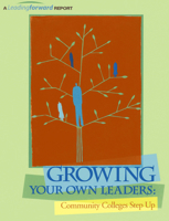 Growing Your Own Leaders: Community Colleges Step Up 1475812078 Book Cover