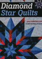 Diamond Star Quilts: Easy Construction; 12 Skill-Building Projects 1617459763 Book Cover