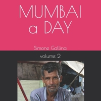 MUMBAI A DAY: volume 2 (VISUALITY books) 1692216880 Book Cover