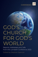 God's Church for God's World: Reports, Addresses and Calls from the Lambeth Conference 2022 0334065518 Book Cover