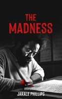 The Madness B0C8RC1BL4 Book Cover