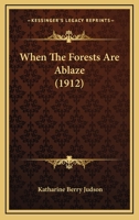 When the Forests Are Ablaze 1165806169 Book Cover