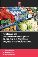 Práticas de manuseamento pós-colheita de frutas e vegetais selecionados (Portuguese Edition) 6209448372 Book Cover