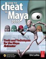 How to Cheat in Maya: Tools and Techniques for the Maya Animator B0023ASF52 Book Cover