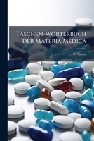 Taschen-wörterbuch Der Materia Medica... 1276304609 Book Cover