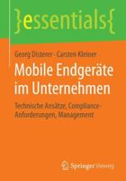 Mobile Endgeräte Im Unternehmen: Technische Ansätze, Compliance-Anforderungen, Management 3658070234 Book Cover