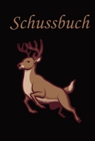 Schussbuch I Jagd und Schussbuch: A5 I B5 I 108 Seiten I Organizer I Softcover I Das Schussbuch und Jagdtagebuch zum selbst ausfüllen für alle Jäger und Sportschützen (German Edition) 1675584850 Book Cover