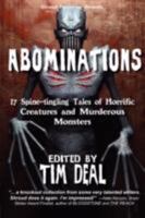 Abominations: 17 Spine-tingling Tales of Murderous Monsters and Horrific Creatures 098018701X Book Cover