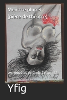 Meurtre pluriel (pièce de théâtre): Les enquêtes de Cindy Cartwright B082PQD2J2 Book Cover