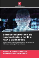 Síntese microbiana de nanomateriais de Ti e rGO e aplicações (Portuguese Edition) 6208893917 Book Cover