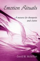 Emotion Rituals: A Resource for Therapists and Clients 0415861209 Book Cover