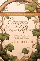 Economy & Ever After: A Pride & Prejudice North & South Variation B0GQGY5QRZ Book Cover