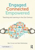 Engaged, Connected, Empowered: Teaching and Learning in the 21st Century 1596672552 Book Cover
