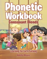 Phonetic Workbook: Consonant Blends B0BSN18159 Book Cover