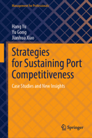 Strategies for Sustaining Port Competitiveness: Case Studies and New Insights 3032356237 Book Cover