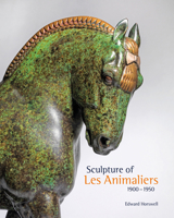 Sculpture of Les Animaliers 1900-1950 178551265X Book Cover