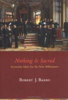 Nothing is Sacred: Economic Ideas for the New Millennium 0262025264 Book Cover