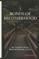 Bonds of Brotherhood: An Untold Story Behind Enemy Lines (Mystery Novel) B0CWDRSXR1 Book Cover