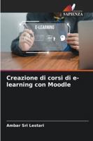 Creazione di corsi di e-learning con Moodle (Italian Edition) 620937140X Book Cover